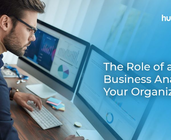 The Role of Business Analysts in Your Organization