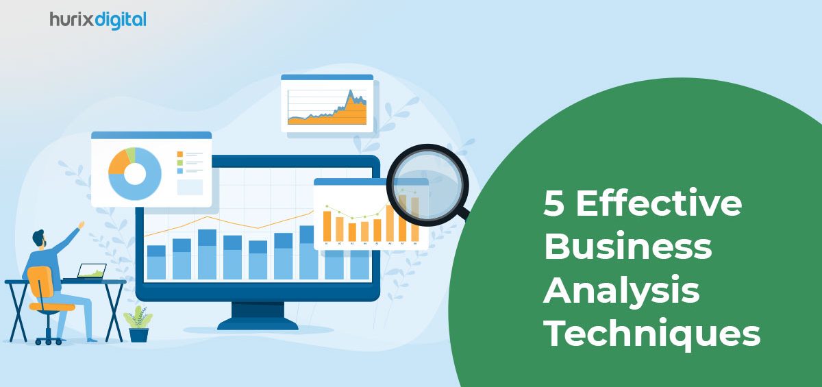 5 Effective Business Analysis Techniques in 2023