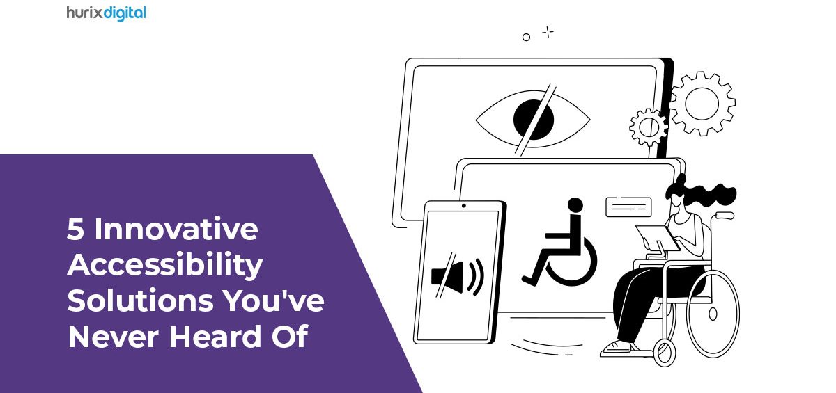 5 Innovative Accessibility Solutions