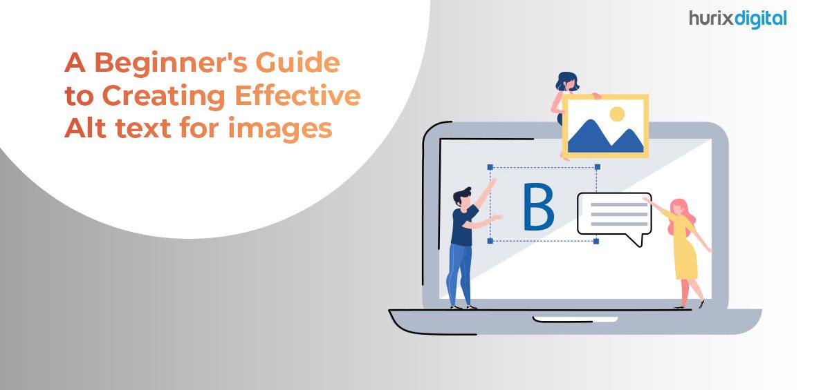 A Beginner’s Guide to Creating Effective Alt Text for Images