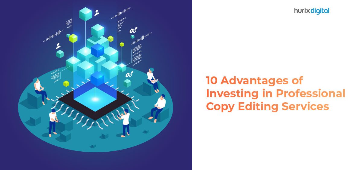 Advantages of Investing in Professional Copy Editing Services