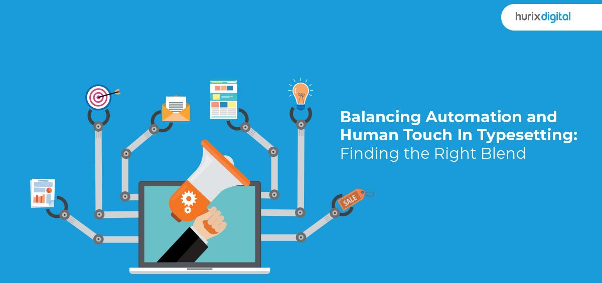 Balancing Automation and Human Touch in Typesetting