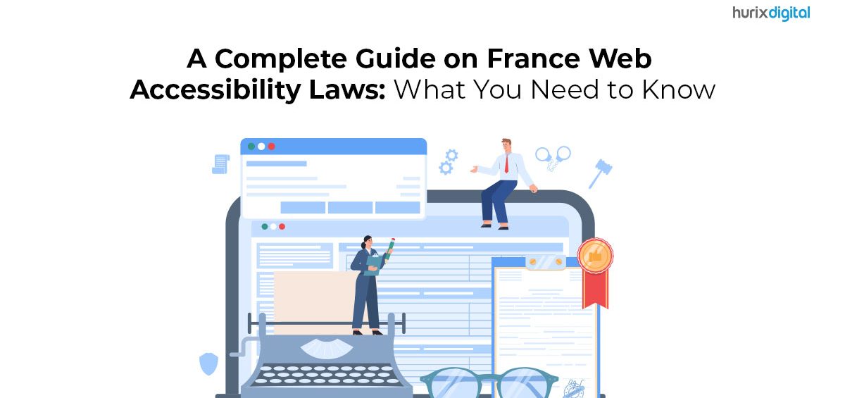 A Complete Guide on France Web Accessibility Laws