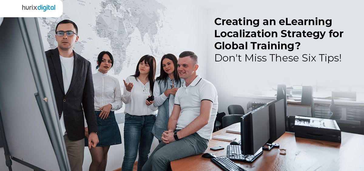 Creating an eLearning Localization Strategy for Global Training