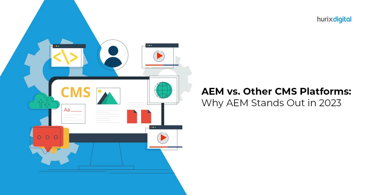 AEM vs. Other CMS Platforms