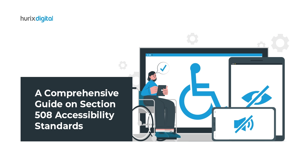 A Comprehensive Guide on Section 508 Accessibility Standards