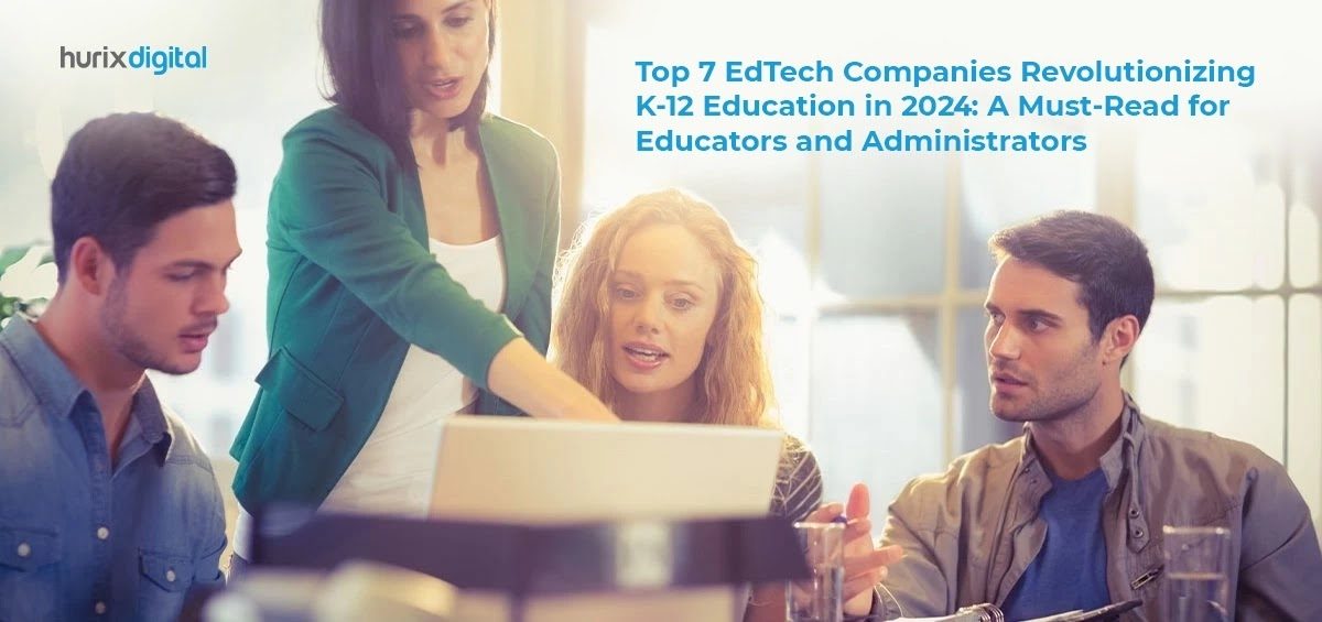 Best Education Tech (EdTech) Companies for K-12 Institutes in 2024