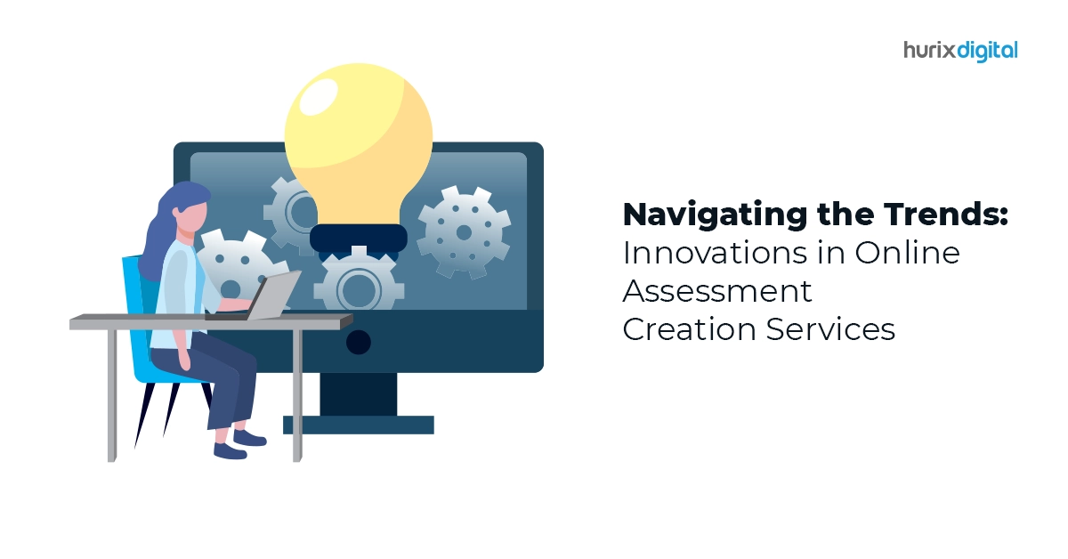 Navigating the Trends Innovations in Online Assessment Creation Services