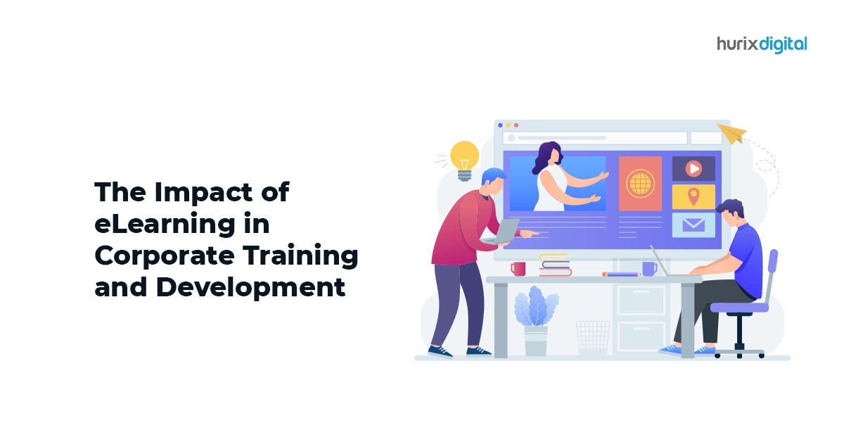 Impact of eLearning in Corporate Training and Development