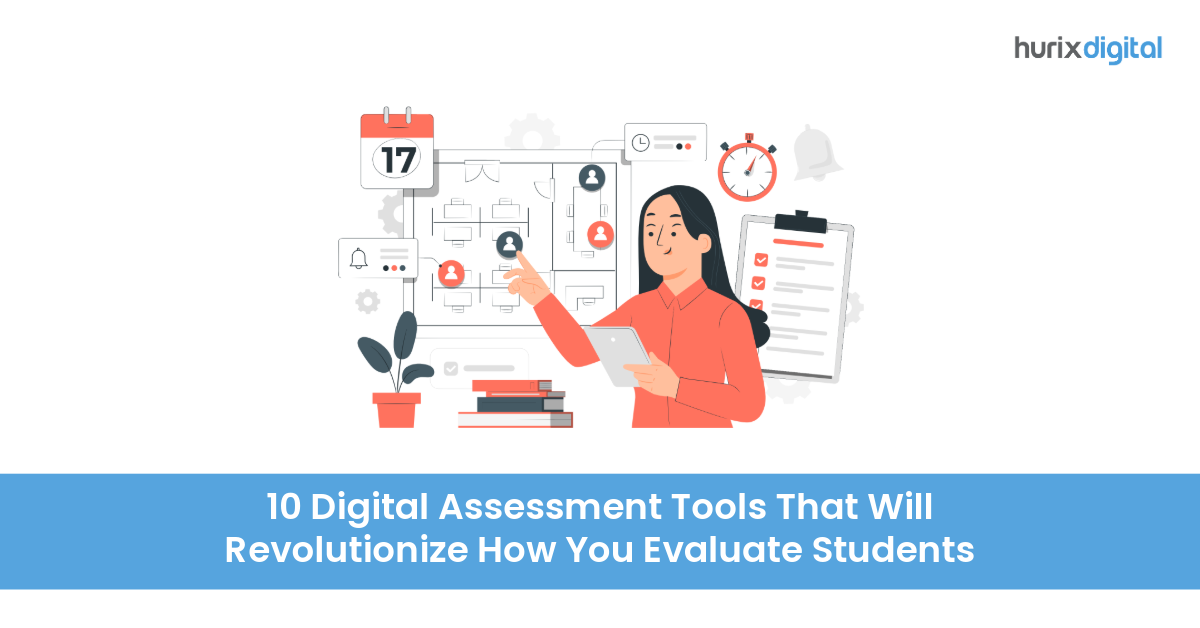 10 Digital Assessment Tools That Will Revolutionize How You Evaluate Students