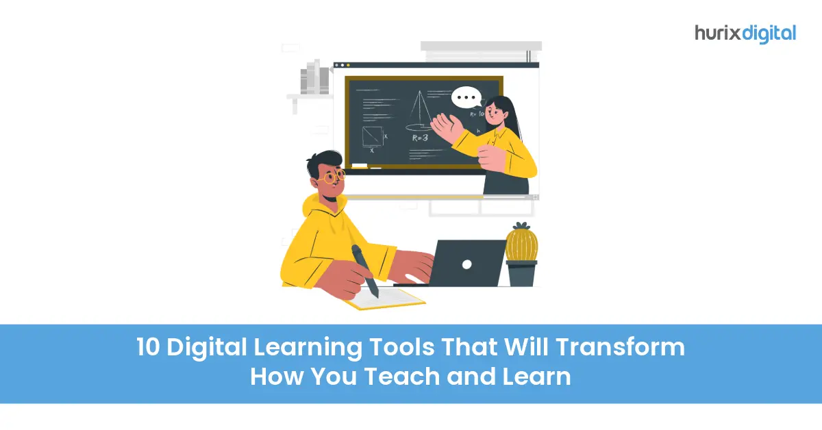 10 Digital Learning Tools That Will Transform How You Teach and Learn