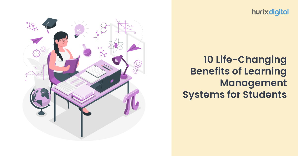 10 Life-Changing Benefits of Learning Management Systems for Students