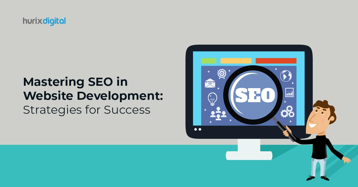 Mastering SEO in Website Development: Strategies for Success