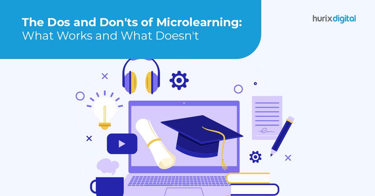 The Dos and Don'ts of Microlearning What Works and What Doesn't
